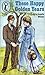 These Happy Golden Years by Laura Ingalls Wilder