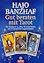 Gut beraten mit Tarot: Der Schlüssel zu allen 78 Tarot-Karten mit 24 bewährten Legemethoden