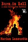 Burn in Hell by Marian Lanouette Burn in Hell by Marian Lanouette