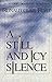A Still and Icy Silence by Ronald Clair Roat