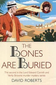 The Bones are Buried (Lord Edward Corinth & Verity Browne, #2)
