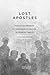 Lost Apostles by H. Michael Marquardt