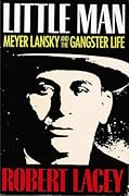 Little Man: Meyer Lansky and the Gangster Life 