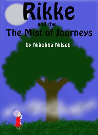 Rikke and The Mist of Journeys
