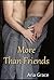 More Than Friends (More Than Friends, #1)
