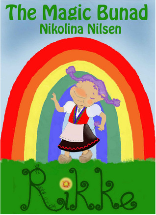 Rikke and the Magic Bunad (Rikke, The Littlest Troll in Norway)