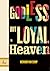 Godless But Loyal to Heaven