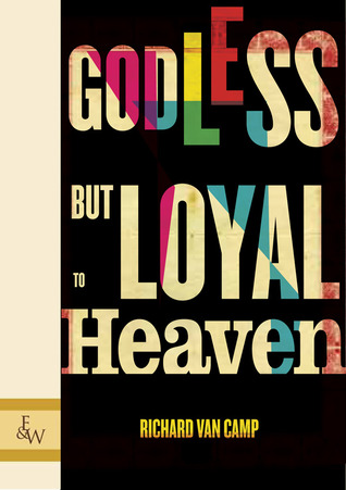 Godless But Loyal to Heaven (Hardcover)