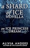 An Ice Princess Dream by Alivia Anders An Ice Princess Dream by Alivia Anders