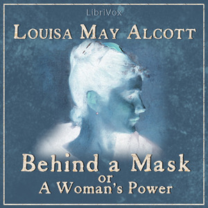 Behind a Mask, Or, a Woman's Power