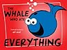 The Whale Who Ate...