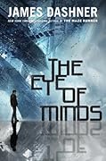 The Eye of Minds (The Mortality Doctrine, #1)