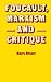 Foucault, Marxism and Critique