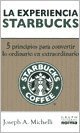 En la experiencia Starbucks by Joseph A. Michelli