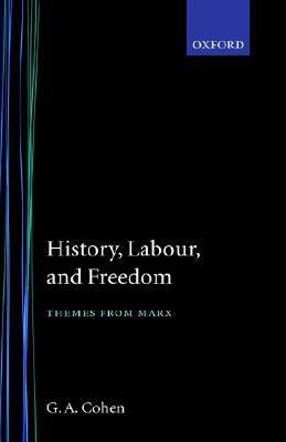 History, Labour, and Freedom: Themes from Marx (Paperback)