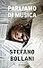 Parliamo di musica by Stefano Bollani