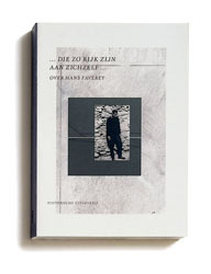 Die zo rijk zijn aan zichzelf. Over Hans Faverey (Poëzie & Poetica #5)