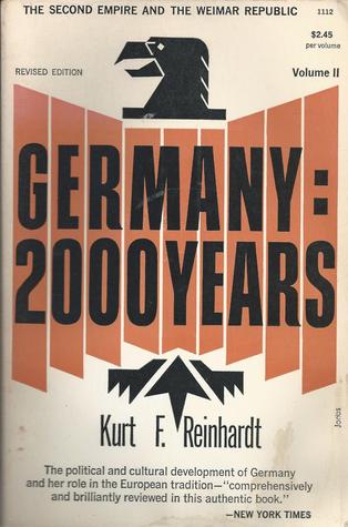 Germany: 2000 Years - Volume II: The Second Empire and the Weimar Republic