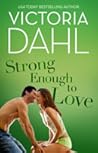 Strong Enough to Love by Victoria Dahl