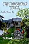 THE WISHING WELL by Kai Strand