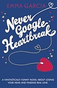 Never Google Heartbreak