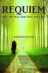 Requiem: Will the Dead Come Back for Love?