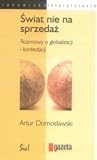 Świat nie na sprzedaż. Rozmowy o globalizacji i kontestacji