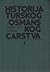 Historija Turskog /Osmanskog/ Carstva 1.