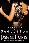 Invitation to Seduction (Open Invitation, #1) Invitation to Seduction (Open Invitation, #1)