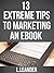 13 Extreme Tips to Marketing an eBook