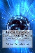 From Beyond Space and Time 2