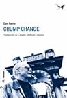 Chump Change by Dan Fante
