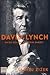 David Lynch Ya Da Gülünç Yücenin Sanatı