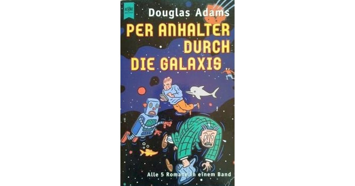 Per Anhalter Durch Die Galaxis Zitate Per Anhalter durch die Galaxis by Douglas Adams