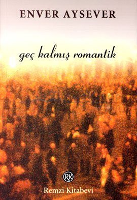 Geç Kalmış Romantik