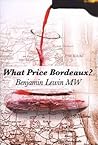 What Price Bordeaux? What Price Bordeaux?