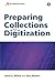 Preparing Collections for Digitization (Facet Publications (All Titles as Published))