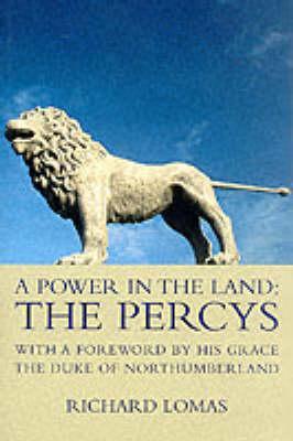 A Power in the Land: The Percys (Hardcover)