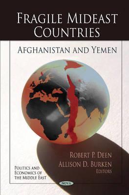 Fragile Mideast Countries: Afghanistan and Yemen (Politics and Economics of the Middle East)