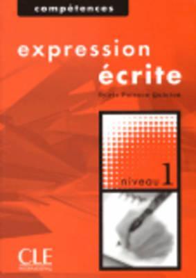 Expression écrite, Niveau 1 (Paperback)