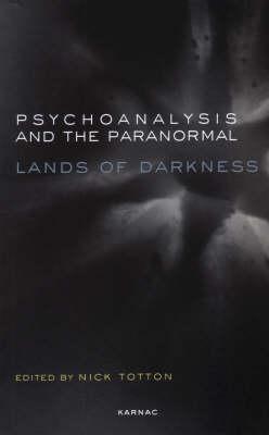 Psychoanalysis and the Paranormal (Paperback)