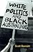 White Politics and Black Australians by Scott Bennett