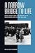 A Narrow Bridge to Life: Jewish Forced Labor and Survival in the Gross-Rosen Camp System, 1940-1945