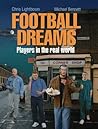 Football Dreams: Players in the Real World