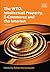 The WTO, Intellectual Property, E-Commerce and the Internet (Elgar Mini Series)
