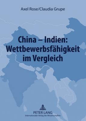 China – Indien: Wettbewerbsfähigkeit im Vergleich (German Edition)