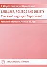 Language Politics and Society: The New Languages Department Festschrift in honour of Professor D E Ager