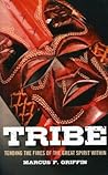 Tribe: Tending the Fires of the Great Spirit Within