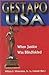 Gestapo USA: When Justice Was Blindfolded