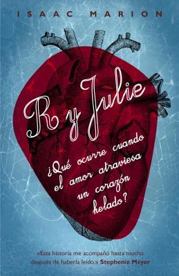 Portada de R y Julie, de Isaac Marion